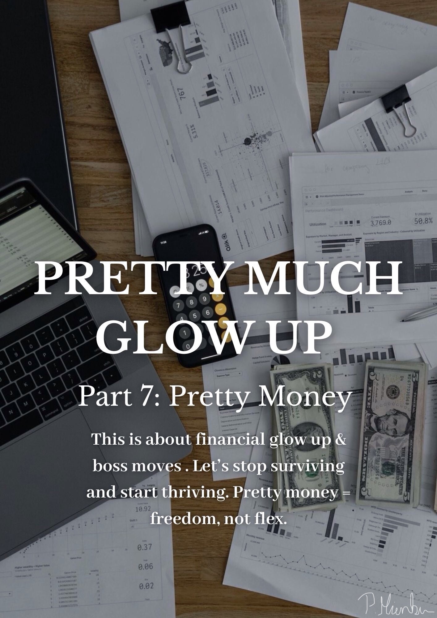 Pretty Much Glow Up – Part 7: Pretty Money 🇬🇧🇩🇪🇫🇷(also digital available)