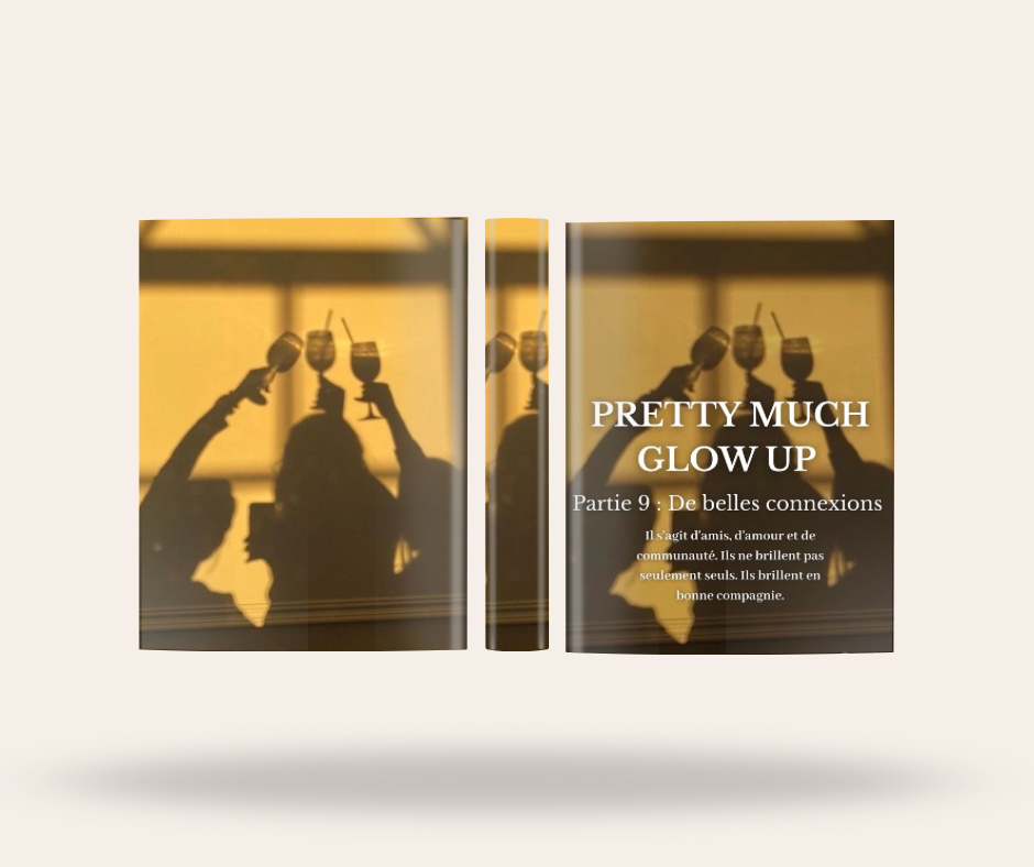 Pretty Much Glow Up – Part 9: Pretty Connections 🇬🇧🇩🇪🇫🇷(also digital available)