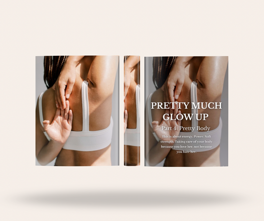 Pretty Much Glow Up – Part 4: Pretty Body 🇬🇧🇩🇪🇫🇷(also digital available)
