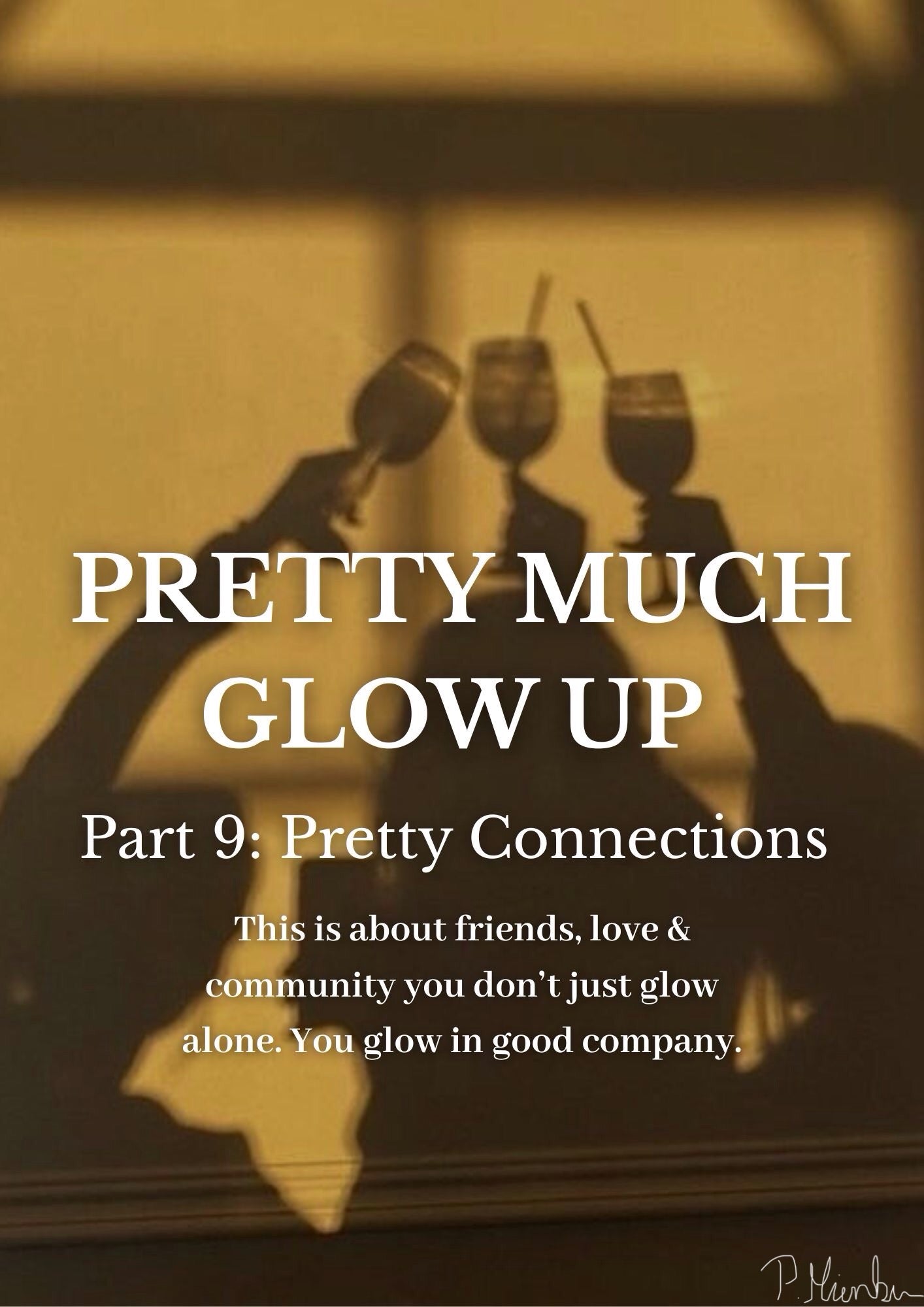 Pretty Much Glow Up – Part 9: Pretty Connections 🇬🇧🇩🇪🇫🇷(also digital available)